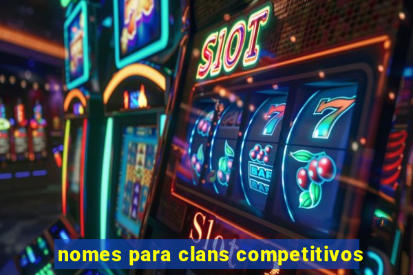 nomes para clans competitivos